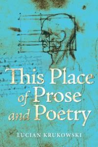 cover of the book This Place of Prose and Poetry