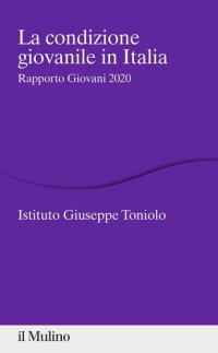 cover of the book La condizione giovanile in Italia. Rapporto Giovani 2020