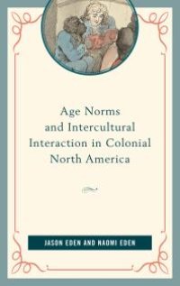 cover of the book Age Norms and Intercultural Interaction in Colonial North America