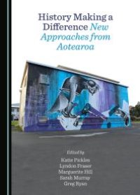 cover of the book History Making a Difference : New Approaches from Aotearoa