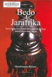 cover of the book Bedo Jarafrika: Kunyo Kendo Nger Mabedo Dhano Luwirok gi Tim pa Jounhu-Ubuntu-Botho Macon