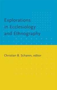 cover of the book Explorations in Ecclesiology and Ethnography