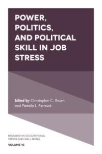 cover of the book Power, Politics, and Political Skill in Job Stress