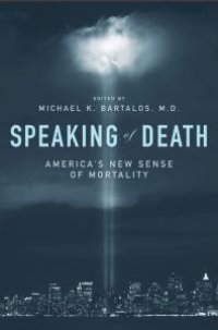 cover of the book Speaking of Death: America's New Sense of Mortality : America's New Sense of Mortality