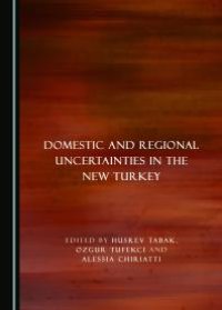 cover of the book Domestic and Regional Uncertainties in the New Turkey