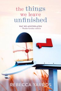 cover of the book The things we leave unfinished