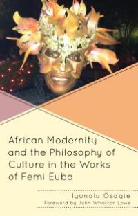 cover of the book African Modernity and the Philosophy of Culture in the Works of Femi Euba