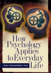 cover of the book How Psychology Applies to Everyday Life