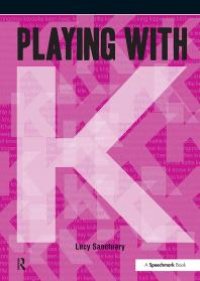 cover of the book Playing with ... K