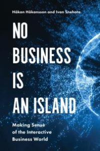 cover of the book No Business Is an Island : Making Sense of the Interactive Business World