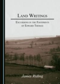 cover of the book Land Writings : Excursions in the Footprints of Edward Thomas