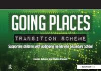 cover of the book Going Places Transition Scheme : Supporting Children with Additional Needs into Secondary School