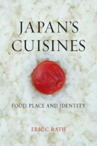 cover of the book Japan's Cuisines : Food, Place and Identity