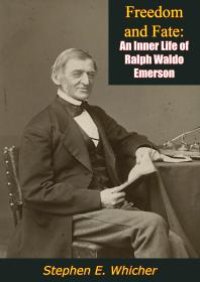 cover of the book Freedom and Fate : An Inner Life of Ralph Waldo Emerson