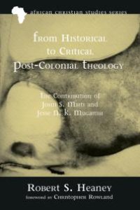 cover of the book From Historical to Critical Post-Colonial Theology : The Contribution of John S. Mbiti and Jesse N. K. Mugambi