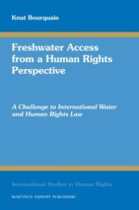 cover of the book Freshwater Access from a Human Rights Perspective : A Challenge to International Water and Human Rights Law