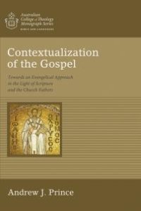 cover of the book Contextualization of the Gospel : Towards an Evangelical Approach in the Light of Scripture and the Church Fathers