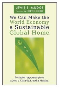 cover of the book We Can Make the World Economy a Sustainable Global Home