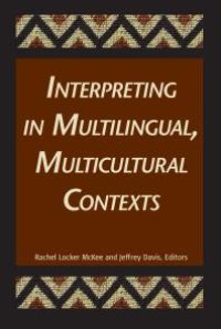 cover of the book Interpreting in Multilingual, Multicultural Contexts