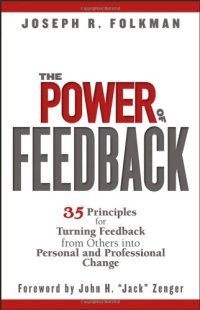 cover of the book The Power of Feedback: 35 Principles for Turning Feedback from Others into Personal and Professional Change