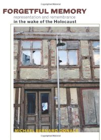 cover of the book Forgetful Memory: Representation and Remembrance in the Wake of the Holocaust