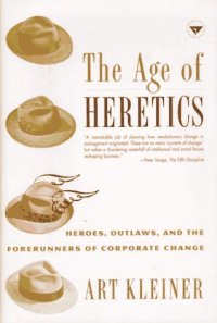 cover of the book The Age of Heretics: Heroes, Outlaws, and the Forerunners of Corporate Change