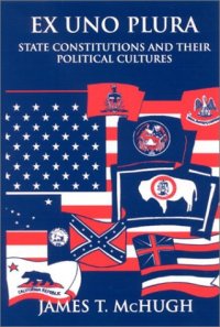 cover of the book Ex Uno Plura: State Constitutions and Their Political Cultures 