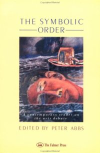 cover of the book The Symbolic Order: A Contemporary Reader On The Arts Debate 