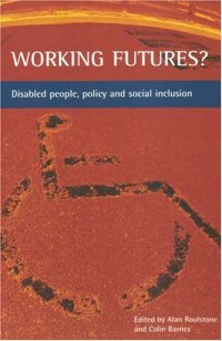 cover of the book Working futures?: Disabled people, policy and social inclusion