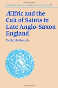 cover of the book Aelfric and the Cult of Saints in Late Anglo-Saxon England 