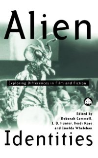 cover of the book Alien Identities: Exploring Differences in Film and Fiction 