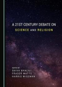 cover of the book A 21st Century Debate on Science and Religion