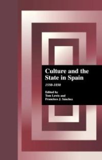 cover of the book Culture and the State in Spain : 1550-1850