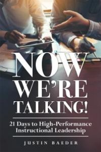 cover of the book Now We're Talking : 21 Days to High-Performance Instructional Leadership (Making Time for Classroom Observation and Teacher Evaluation)