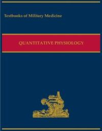 cover of the book Military Quantitative Physiology: Problems and Concepts in Military Operational Medicine : Problems and Concepts in Military Operational Medicine