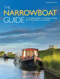 cover of the book The Narrowboat Guide 2nd edition: A complete guide to choosing, owning and maintaining a narrowboat