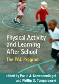 cover of the book Physical Activity and Learning after School : The PAL Program