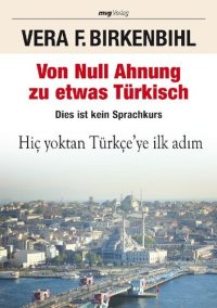 cover of the book Von Null Ahnung zu etwas Türkisch. Dies ist kein Sprachkurs