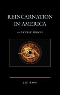 cover of the book Reincarnation in America : An Esoteric History