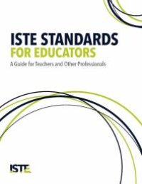 cover of the book ISTE Standards for Educators : A Guide for Teachers and Other Professionals