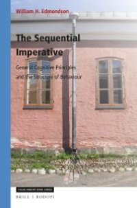 cover of the book The Sequential Imperative : General Cognitive Principles and the Structure of Behaviour