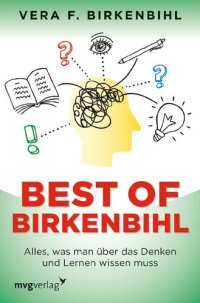 cover of the book Best of Birkenbihl. Alles was man über das Denken und Lernen wissen muss