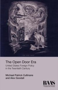 cover of the book The Open Door Era : United States Foreign Policy in the Twentieth Century