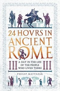 cover of the book 24 Hours in Ancient Rome