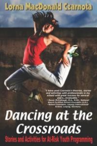 cover of the book Dancing at the Crossroads : Stories and Activities for at-Risk Youth Programming