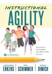 cover of the book Instructional Agility : Responding to Assessment with Real-Time Decisions (Learn to Quickly Improve School Culture and Student Learning)