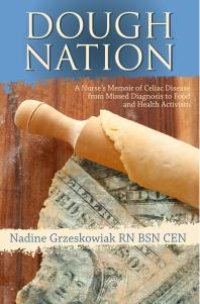 cover of the book Dough Nation : A Nurse's Memoir Of Celiac Disease From Missed Diagnosis To Food And Health Activism