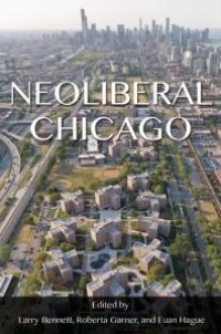 cover of the book Neoliberal Chicago