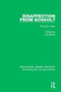 cover of the book Disaffection from School? : The Early Years