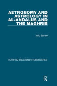 cover of the book Astronomy and Astrology in al-Andalus and the Maghrib